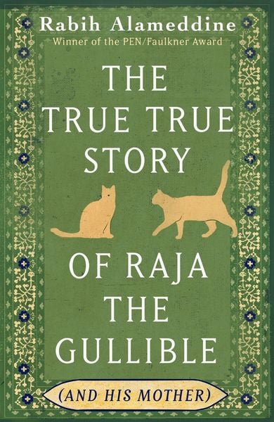 Produktbild: The True True Story of Raja the Gullible (and His Mother)