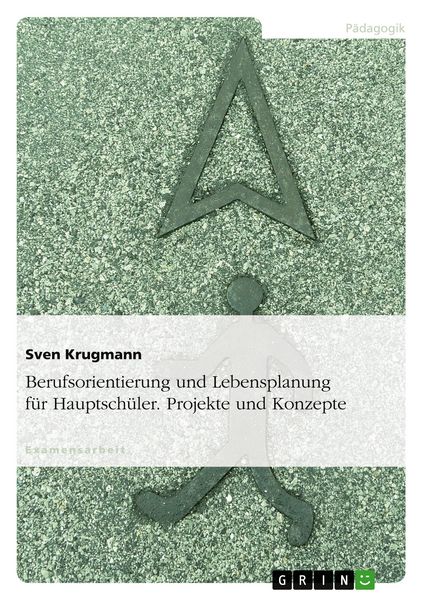 Produktbild: Berufsorientierung und Lebensplanung f&uuml;r Hauptsch&uuml;ler. Projekte und Konzepte