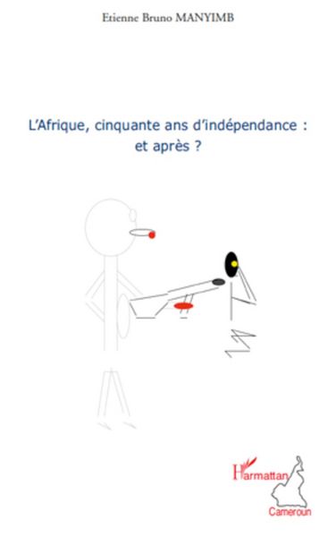 Produktbild: L'Afrique, cinquante ans d'ind&eacute;pendance : et apr&egrave;s ?