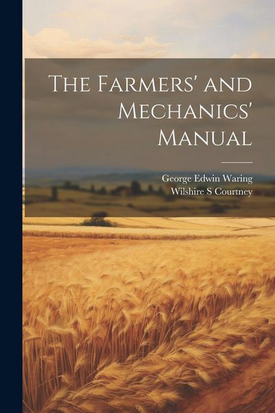 Produktbild: The Farmers' and Mechanics' Manual