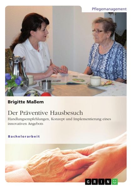 Produktbild: Der Pr&auml;ventive Hausbesuch. Handlungsempfehlungen, Konzept und Implementierung eines innovativen Angebots