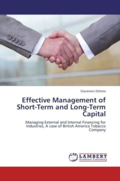 LAP LAMBERT Academic Publishing Ebhote, O: Effective Management of Short-Term and Long-Term