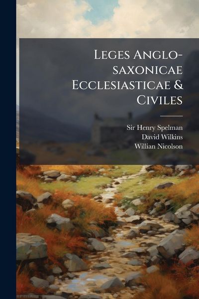 Produktbild: Leges Anglo-saxonicae Ecclesiasticae & Civiles