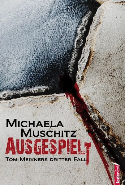 Produktbild: Ausgespielt: &Ouml;sterreich Krimi. Tom Meixners dritter Fall