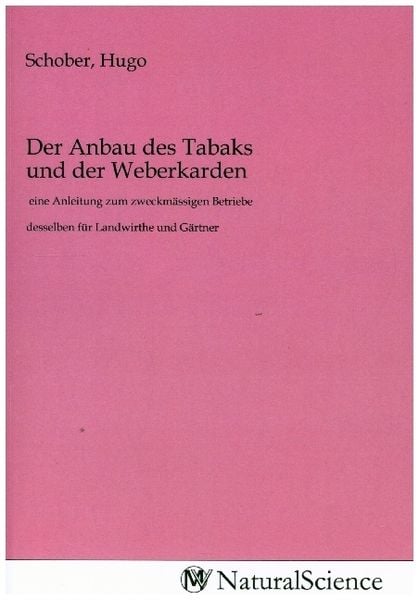 Produktbild: Der Anbau des Tabaks und der Weberkarden