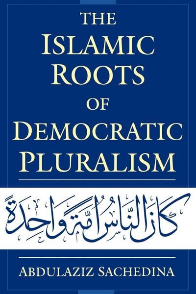 Produktbild: The Islamic Roots of Democratic Pluralism