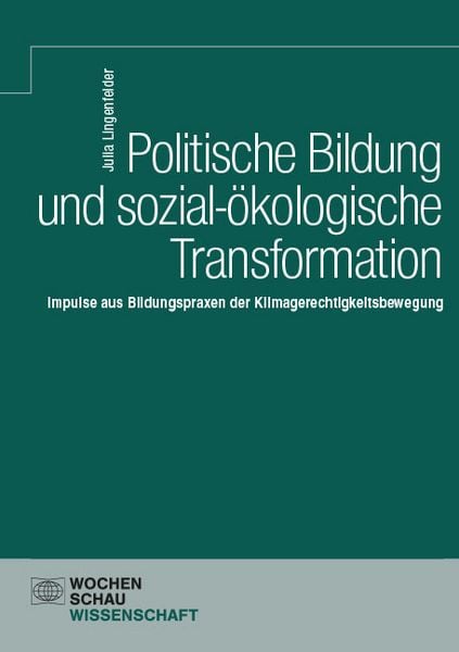 Produktbild: Politische Bildung und sozial-&ouml;kologische Transformation.