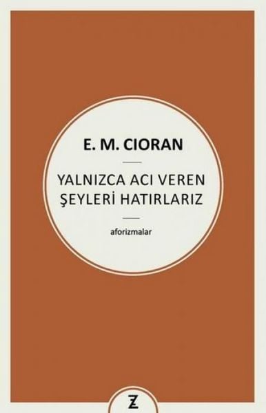 Produktbild: Yalnizca Aci Veren Seyleri Hatirlariz