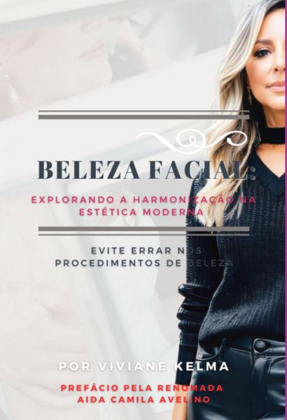 Produktbild: Beleza Facial: Explorando A Harmoniza&ccedil;&atilde;o Na Est&eacute;tica Moderna