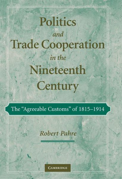 Produktbild: Politics and Trade Cooperation in the Nineteenth Century
