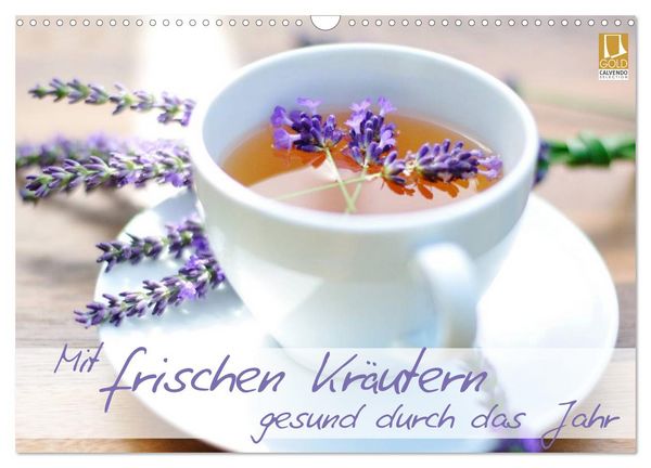 Produktbild: Mit frischen Kr&auml;utern gesund durch das Jahr (Wandkalender 2026 DIN A3 quer), CALVENDO Monatskalender