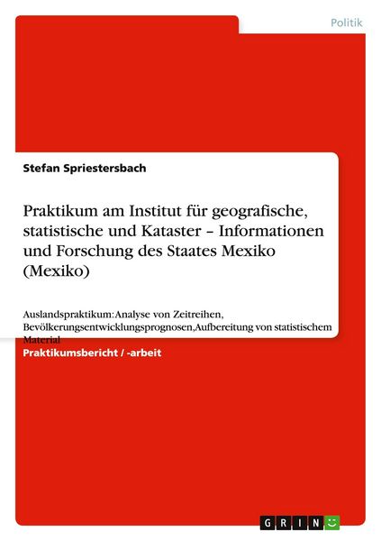 Produktbild: Praktikum am Institut f&uuml;r geografische, statistische und Kataster - Informationen und Forschung des Staates Mexiko (Mexiko)