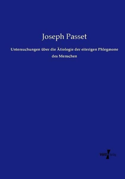 Produktbild: Untersuchungen &uuml;ber die &Auml;tiologie der eiterigen Phlegmone des Menschen