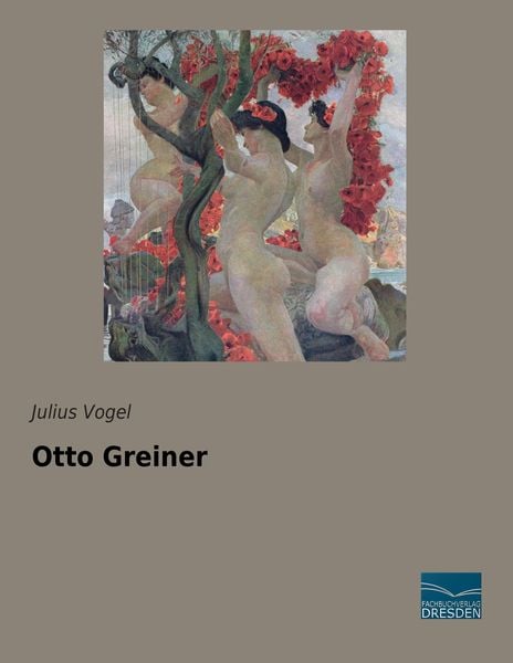Otto Greiner, Taschenbuch von Julius Vogel, Fachbuchverlag Dresden, 9783956928185