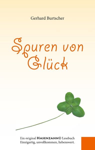 Spuren von Glück, Taschenbuch von Gerhard Burtscher, BoD – Books on Demand, 9783749467693