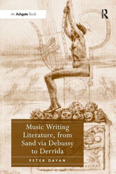 Produktbild: Music Writing Literature, from Sand via Debussy to Derrida
