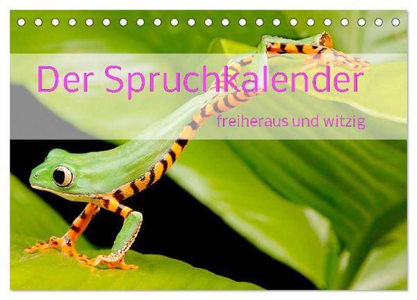 Produktbild: Der Spruchkalender - freiheraus und witzig (Tischkalender 2026 DIN A5 quer), CALVENDO Monatskalender