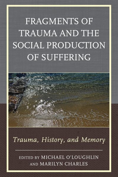 Produktbild: Fragments of Trauma and the Social Production of Suffering