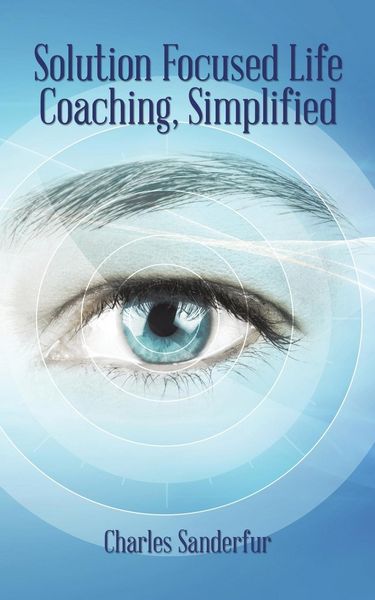 Produktbild: Solution Focused Life Coaching, Simplified