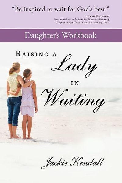 Produktbild: Raising a Lady in Waiting Daughter's Workbook: Parent's Guide to Helping Your Daughter Avoid a Bozo