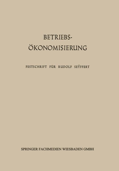 Betriebsökonomisierung durch Kostenanalyse, Absatzrationalisierung und Nachwuchserziehung, Taschenbuch von , VS Verlag für Sozialwissenschaften,
