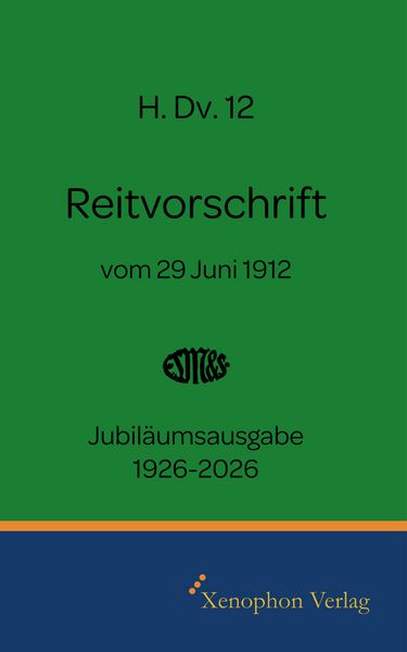 Produktbild: H. Dv. 12 &ndash; Reitvorschrift (Jubil&auml;umsausgabe 1926&ndash;2026)