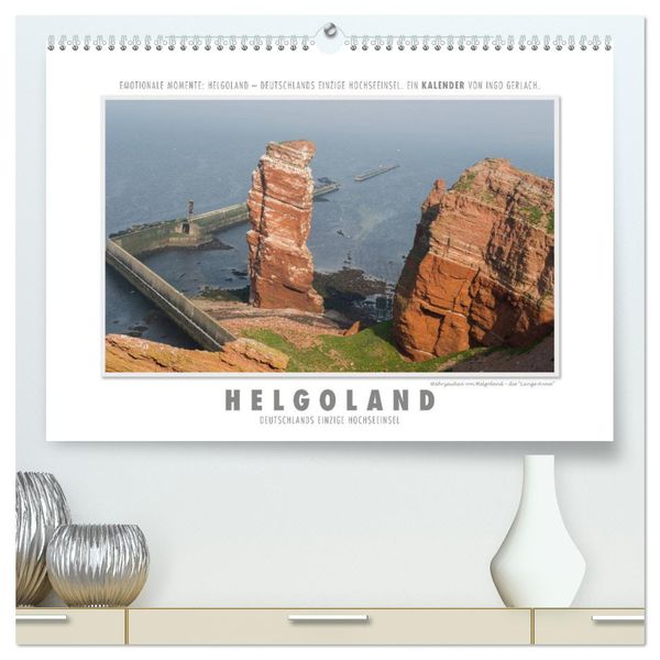 Emotionale Momente: Helgoland – Deutschlands einzige Hochseeinsel. (hochwertiger Premium Wandkalender 2024 DIN A2 quer),