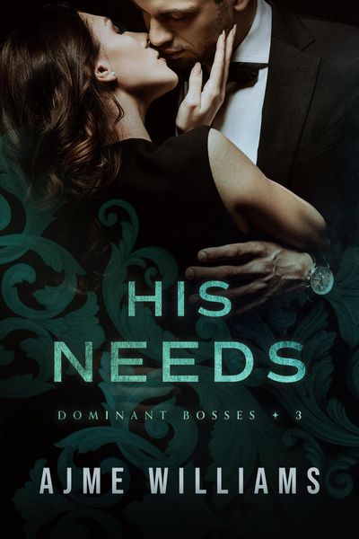 Produktbild: His Needs (Dominant Bosses, #3)