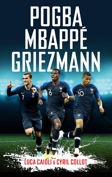 Produktbild: Pogba, Mbapp&eacute;, Griezmann