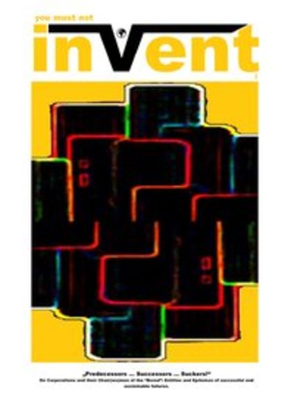 You must not invent! (On Corporations and their Chair(wo)men of the “Bored” ...), Taschenbuch von Beat Shucker , Christine Schast, Epubli,