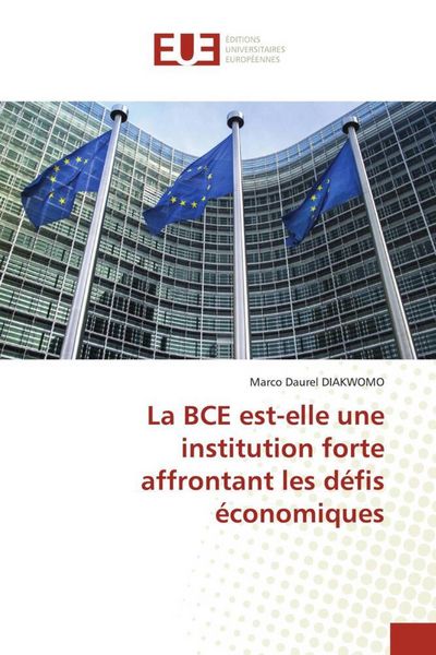 Produktbild: La BCE est-elle une institution forte affrontant les d&eacute;fis &eacute;conomiques