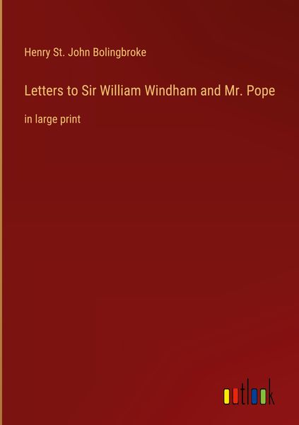 Produktbild: Letters to Sir William Windham and Mr. Pope