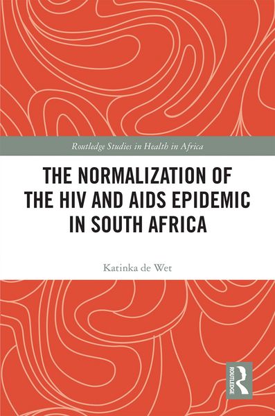 Produktbild: The Normalization of the HIV and AIDS Epidemic in South Africa