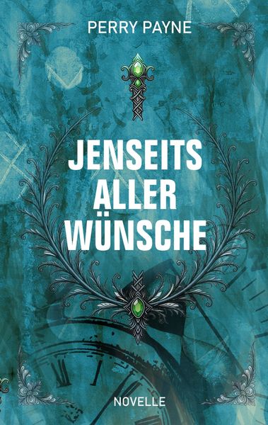 Jenseits aller Wünsche, Taschenbuch von Perry Payne, Tredition, 9783384707994