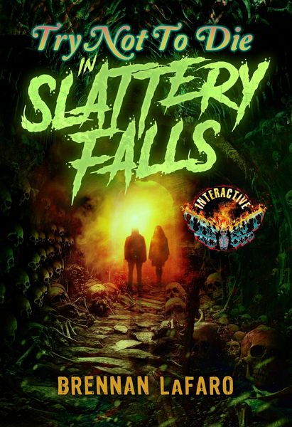 Produktbild: Try Not to Die in Slattery Falls: An Interactive Horror Gamebook