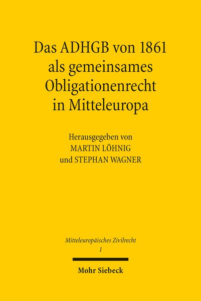 Produktbild: Das ADHGB von 1861 als gemeinsames Obligationenrecht in Mitteleuropa