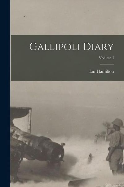 Produktbild: Gallipoli Diary; Volume I
