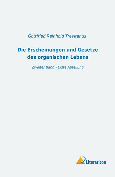 Produktbild: Die Erscheinungen und Gesetze des organischen Lebens