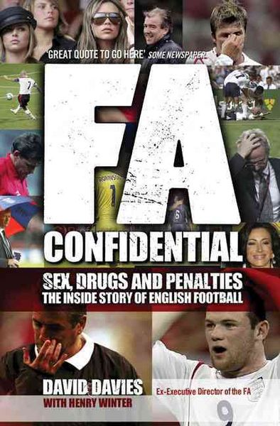 Produktbild: FA Confidential: Sex, Drugs and Penalities: The Inside Story of English Football