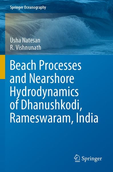 Produktbild: Beach Processes and Nearshore Hydrodynamics of Dhanushkodi, Rameswaram, India