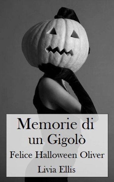 Produktbild: Memorie di un Gigol&ograve; - Felice Halloween Oliver