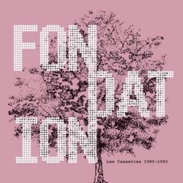 Les Cassettes 1980-1983 - Fondation, CD