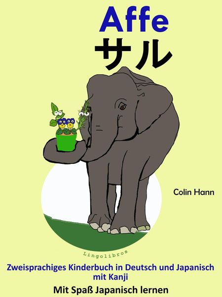 Produktbild: Zweisprachiges Kinderbuch in Deutsch und Japanisch (mit Kanji): Affe - &iquest;&iquest;. Die Serie zum Japanisch Lernen