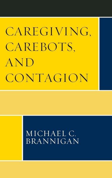 Produktbild: Caregiving, Carebots, and Contagion