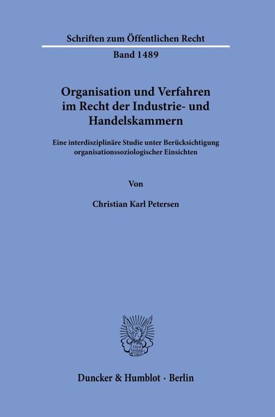 Organisation und Verfahren im Recht der Industrie- und Handelskammern.