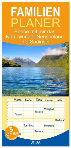 Produktbild: Familienplaner 2026 - Erlebe mit mir das Naturwunder Neuseeland die S&uuml;dinsel mit 5 Spalten (Wandkalender, 21 x 45 cm) CALVENDO