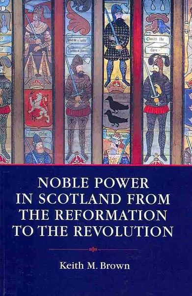 Produktbild: Noble Power in Scotland from the Reformation to the Revolution
