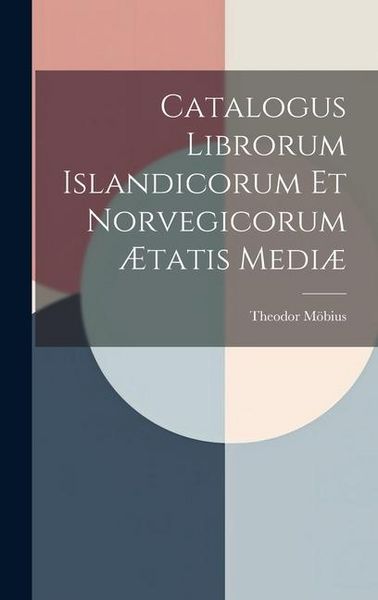 Produktbild: Catalogus Librorum Islandicorum et Norvegicorum &AElig;tatis Medi&aelig;