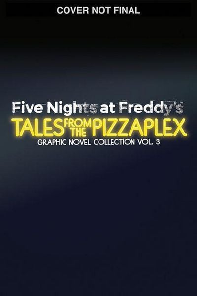 Produktbild: Five Nights at Freddy's: Tales from the Pizzaplex Graphic Novel Collection Vol. 3