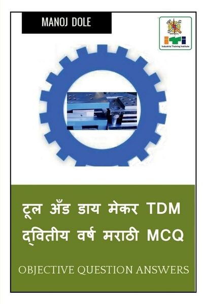 Produktbild: Tool and Die Maker TDM Second Year Marathi MCQ / टूल अँड डाय मेकर TDM द्वितीय वर्ष मराठ&